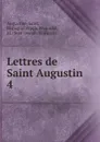 Lettres de Saint Augustin - Saint Augustine