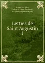 Lettres de Saint Augustin - Saint Augustine