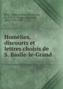 Homelies, discourts et lettres choisis de S. Basile-le-Grand - Saint Basil