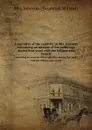 A narrative of the captivity of Mrs. Johnson. containing an account of her sufferings during four years with the Indians and French - S. Willard Johnson