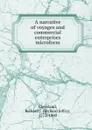 A narrative of voyages and commercial enterprises microform - Richard Jeffry Cleveland