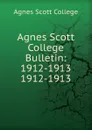 Agnes Scott College Bulletin - Agnes Scott College