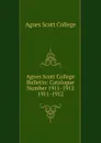 Agnes Scott College Bulletin - Agnes Scott College