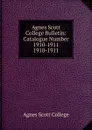 Agnes Scott College Bulletin - Agnes Scott College