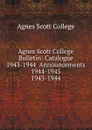 Agnes Scott College Bulletin - Agnes Scott College