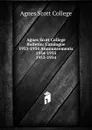Agnes Scott College Bulletin - Agnes Scott College
