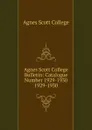 Agnes Scott College Bulletin - Agnes Scott College
