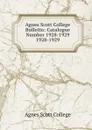 Agnes Scott College Bulletin - Agnes Scott College