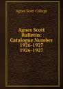 Agnes Scott Bulletin - Agnes Scott College