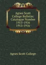 Agnes Scott College Bulletin - Agnes Scott College