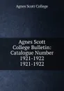 Agnes Scott College Bulletin - Agnes Scott College