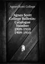 Agnes Scott College Bulletin - Agnes Scott College