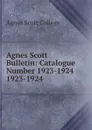 Agnes Scott Bulletin - Agnes Scott College