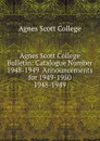 Agnes Scott College Bulletin - Agnes Scott College