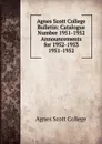 Agnes Scott College Bulletin - Agnes Scott College