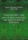 Traite des fiefs - Germain-Antoine Guyot