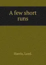 A few short runs - Lord Harris