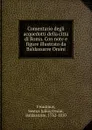 Comentario degli acquedotti della citta di Roma. Con note e figure illustrato da Baldassarre Orsini - Sextus Julius Frontinus