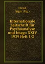 Internationale Zeitschrift fur Psychoanalyse und Imago XXIV 1939 Heft 1/2 - Sigmund Freud