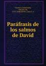 Parafrasis de los salmos de David - Antonio de Cáceres y Sotomayor