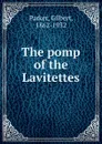 The pomp of the Lavitettes - Parker Gilbert