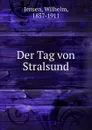 Der Tag von Stralsund - Wilhelm Jensen