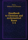 Handbook to Christian and ecclesiastical Rome - Mildred Anne Rosalie Tuker