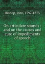 On articulate sounds - John Bishop