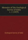 Memoirs of the Geological Survey of India - Geological Survey of India
