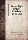 Junior high school literature. Book One - William Harris Elson