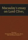 Macaulay.s essay on Lord Clive - Thomas Babington Macaulay