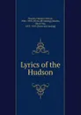 Lyrics of the Hudson - Horatio Nelson Powers