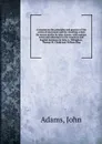 A treatise on the principles and practice of the action of ejectment and the resulting action for mesne profits by John Adams - John Adams