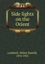 Side lights on the Orient - Walter Russell Lambuth