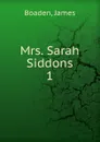 Mrs. Sarah Siddons - James Boaden