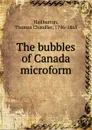The bubbles of Canada microform - Haliburton Thomas Chandler