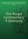 The Pulpit commentary - H.D. M. Spence