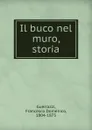 Il buco nel muro, storia - Guerrazzi Francesco Domenico