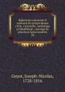 Repertoire universel et raisonne de jurisprudence civile, criminelle, canonique et beneficiale - Joseph-Nicolas Guyot