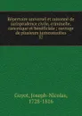 Repertoire universel et raisonne de jurisprudence civile, criminelle, canonique et beneficiale - Joseph-Nicolas Guyot