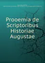 Prooemia de Scriptoribus Historiae Augustae - Gottfried Bernhardy