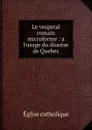 Le vesperal romain microforme - Église catholique