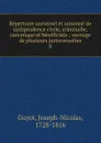 Repertoire universel et raisonne de jurisprudence civile, criminelle, canonique et beneficiale - Joseph-Nicolas Guyot