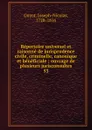 Repertoire universel et raisonne de jurisprudence civile, criminelle, canonique et beneficiale - Joseph-Nicolas Guyot