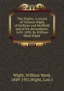 The Wights. A record of Thomas Wight of Dedham and Medfield and of his descendants, 1635-1890. By William Ward Wight - William Ward Wight