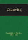 Causeries - Charles Baudelaire