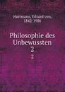 Philosophie des Unbewussten - Eduard von Hartmann