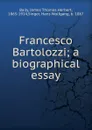 Francesco Bartolozzi - James Thomas Herbert Baily