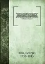 Specimens of early English metrical romances, chiefly written during the early part of the fourteenth century - George Ellis
