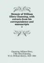 Memoir of William Ellery Channing - William Ellery Channing